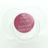 Keep Calm I am Daddys Princess Pacifier
