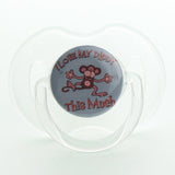 Grey Monkey I Love My Daddy This Much Pacifier